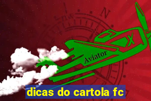 dicas do cartola fc